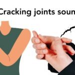 Cracking joints sound