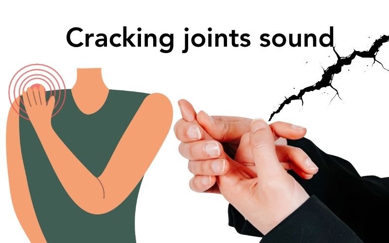 Cracking joints sound